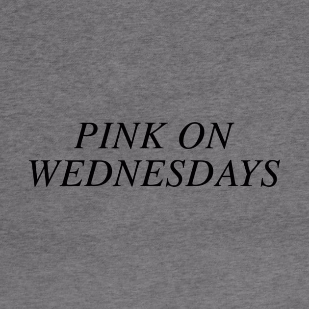 Pink of Wednesday by slogantees